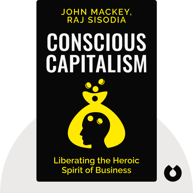 Conscious Capitalism audiobook cover - Liberating the Heroic Spirit of Business