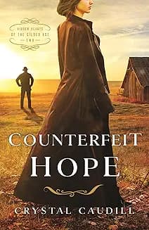 Counterfeit Hope audiobook cover - A fearless pickpocket wants freedom for her son. An undercover lawman wants justice. When a forced marriage under threat binds them together, survival turns into sacrifice, and sacrifice turns into a hard-won kind of love that actually heals.