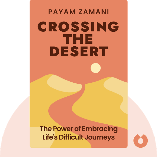 Crossing the Desert audiobook cover - The Power of Embracing Life's Difficult Journeys
