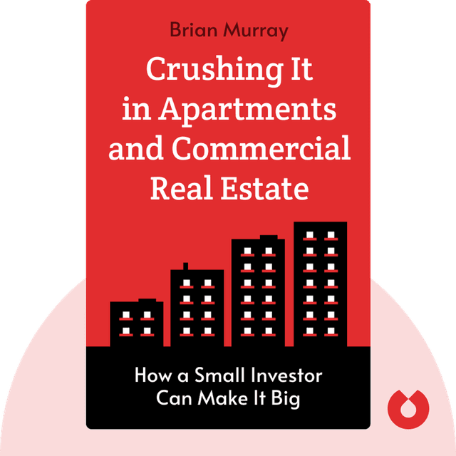 Crushing It in Apartments and Commercial Real Estate audiobook cover - How a Small Investor Can Make It Big