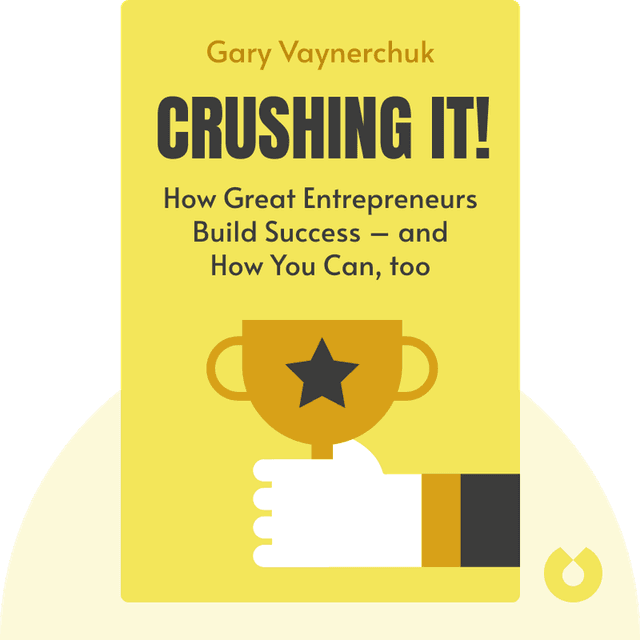 Crushing it! audiobook cover - How Great Entrepreneurs Build Their Business and Influence – and How You Can, too.