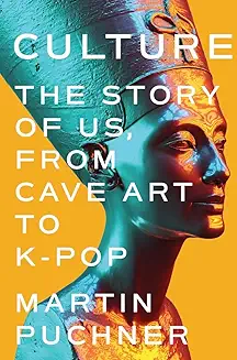 Culture: The Story of Us, From Cave Art to K‑Pop audiobook cover - From torchlit caves to K‑pop light sticks, this is the fast, human story of how culture moves, breaks, and remakes us. We’ll meet a sculptor who hid Nefertiti, a king who carved messages into stone, a monk who crossed deserts for lost pages, and a modern wave that swamped the world. Come hear how we inherit, steal, argue with, and pass on what we make.
