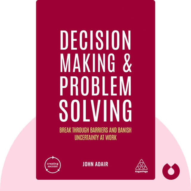 Decision Making and Problem Solving audiobook cover - Break Through Barriers and Banish Uncertainty at Work