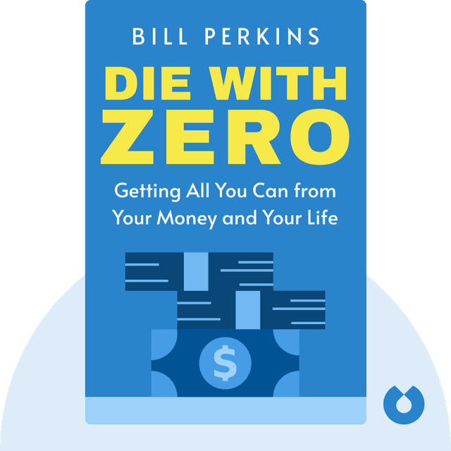 Die with Zero audiobook cover - Getting All You Can from Your Money and Your Life