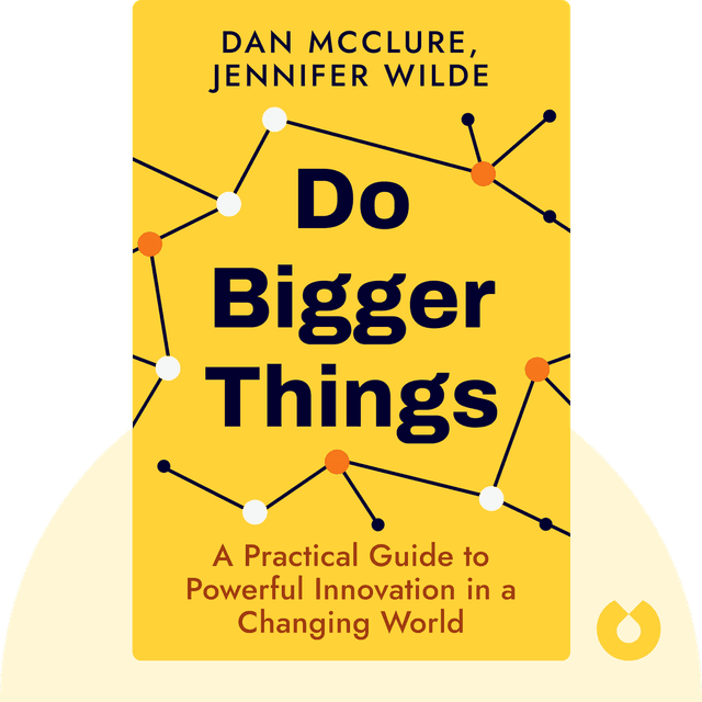 Do Bigger Things audiobook cover - A Practical Guide to Powerful Innovation in a Changing World