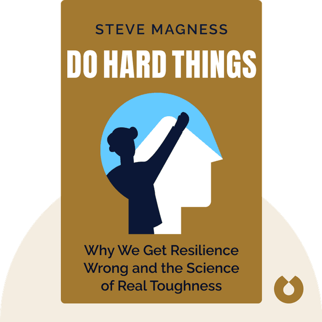 Do Hard Things audiobook cover - Why We Get Resilience Wrong and the Surprising Science of Real Toughness