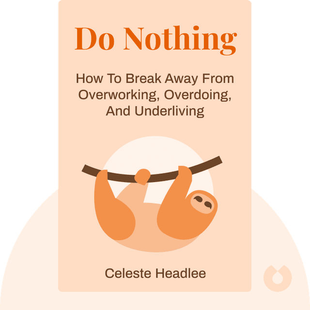 Do Nothing audiobook cover - How to Break Away from Overworking, Overdoing, and Underliving