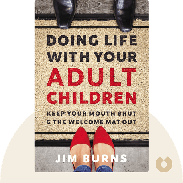 Doing Life with Your Adult Children audiobook cover - Keep Your Mouth Shut and the Welcome Mat Out
