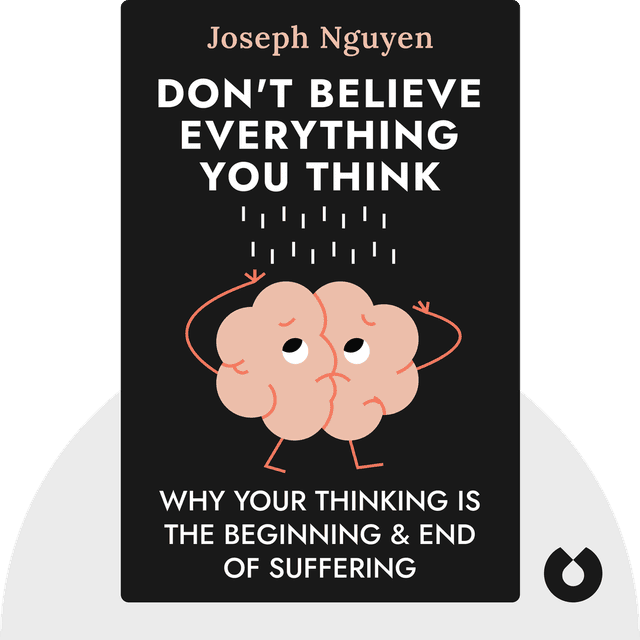 Don't Believe Everything You Think audiobook cover - Why Your Thinking is the Beginning & End of Suffering