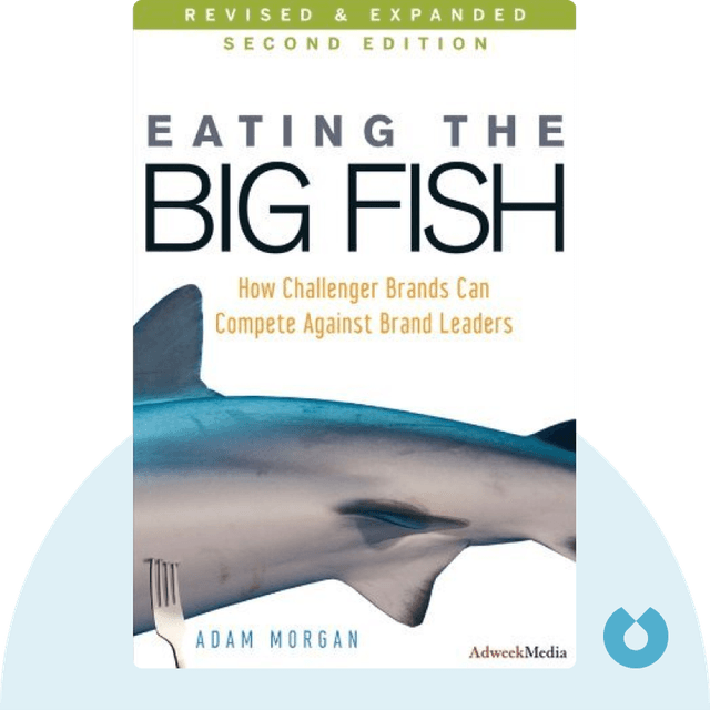 Eating The Big Fish audiobook cover - How Challenger Brands Can Compete Against Brand Leaders
