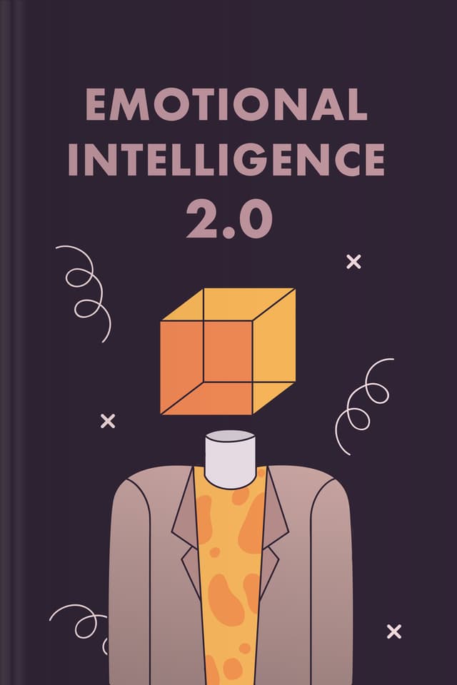 Emotional Intelligence 2.0 audiobook cover - In a world where feelings can surge faster than logic, this gentle guide shows how emotional intelligence can be practiced in real life—helping people notice what they feel, choose their responses with more calm, and build stronger relationships over time.