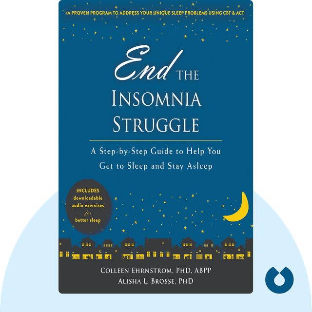 End the Insomnia Struggle audiobook cover - A Step-by-Step Guide to Help You Get to Sleep and Stay Asleep