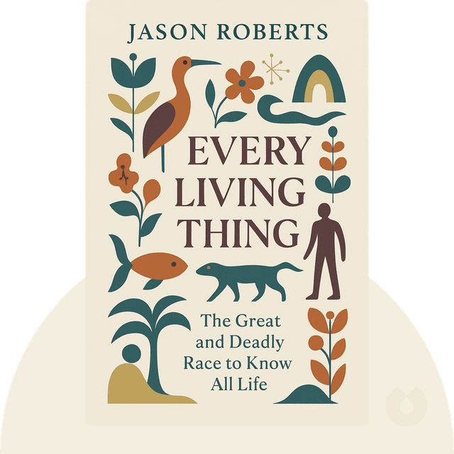 Every Living Thing audiobook cover - The Great and Deadly Race to Know All Life