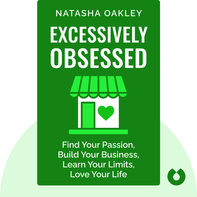 Excessively Obsessed audiobook cover - Find Your Passion, Build Your Business, Learn Your Limits, Love Your Life
