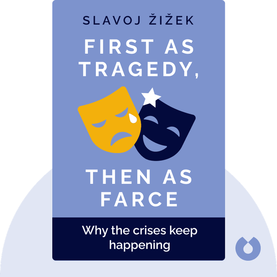 First as Tragedy, Then as Farce cover