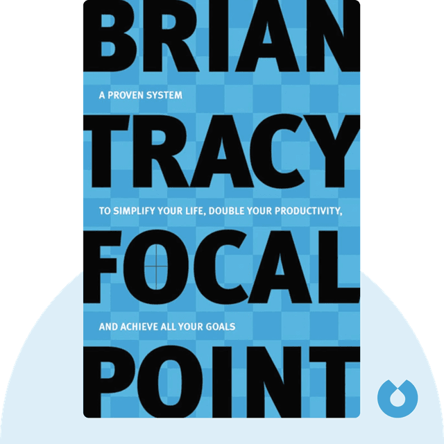 Focal Point audiobook cover - Simplify Life, Double Productivity, Achieve Your Goals