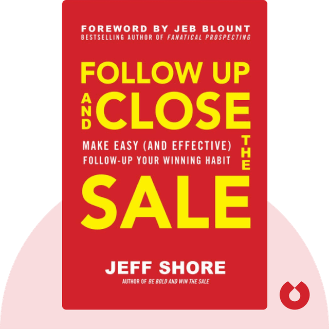 Follow Up and Close the Sale audiobook cover - Make Easy (and Effective) Follow-Up Your Winning Habit