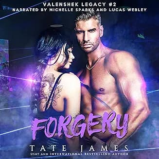 Forgery: Valenshek Legacy #2 audiobook cover - A master forger is forced to become family to the mob. A gentleman thief can’t stay away—until The Game turns deadly. When a priceless Van Gogh, a rigged scavenger hunt, and a brutal betrayal collide, love becomes a liability and survival becomes an art form.