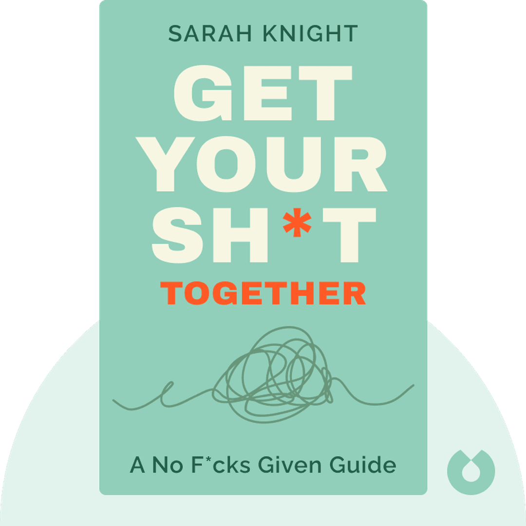 Get Your Sh*t Together cover