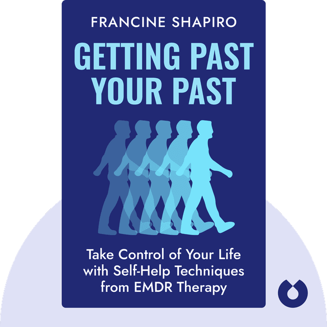 Getting Past Your Past audiobook cover - Take Control of Your Life with Self-Help Techniques from EMDR Therapy