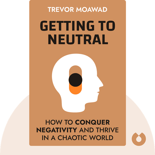 Getting to Neutral audiobook cover - How to Conquer Negativity and Thrive in a Chaotic World