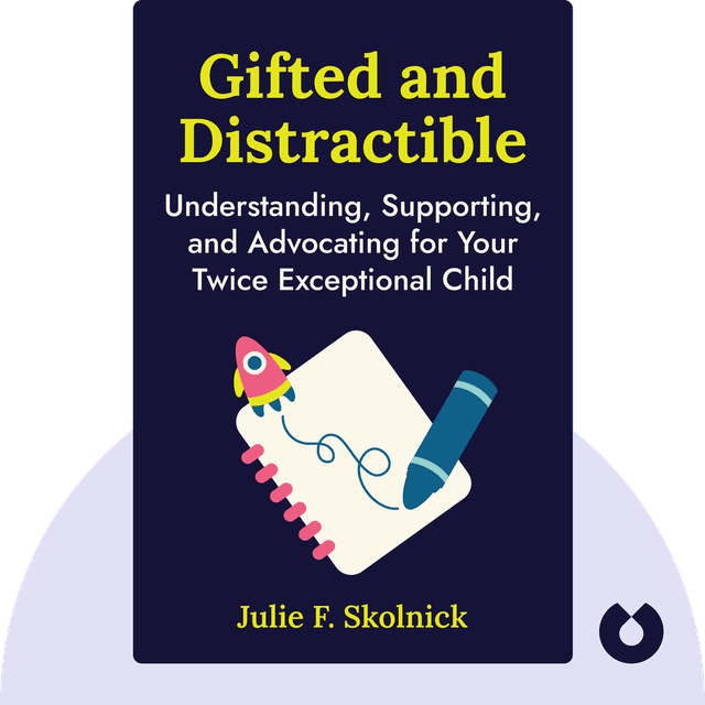 Gifted and Distractible audiobook cover - Understanding, Supporting, and Advocating for Your Twice Exceptional Child