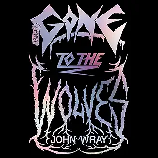 Gone to the Wolves audiobook cover - Three kids meet under Florida’s dead-blue sky and choose the loudest possible road out. Metal is their map, love is their fuel, and somewhere past the last show is a door no one should open. This is a fast, bruised, unforgettable ride.