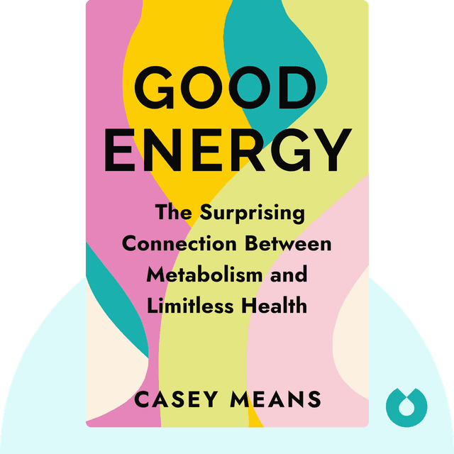Good Energy audiobook cover - The Surprising Connection Between Metabolism and Limitless Health