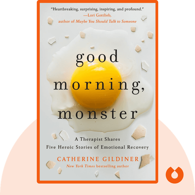 Good Morning, Monster audiobook cover - A Therapist Shares Five Heroic Journeys to Emotional Recovery