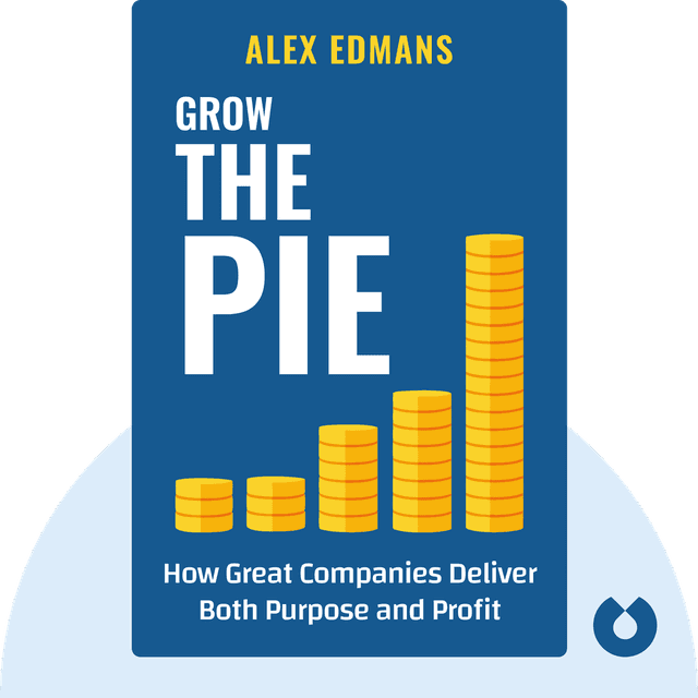 Grow the Pie audiobook cover - How Great Companies Deliver Both Purpose and Profit