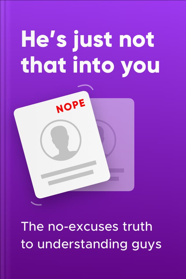 He’s Just Not That Into You audiobook cover - In a world full of mixed signals and hopeful interpretations, this gentle guide invites listeners to trust what they see, not what they wish were true—and to choose relationships where care, clarity, and commitment are freely given.
