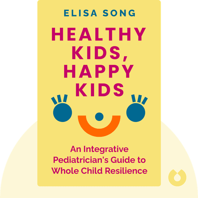 Healthy Kids, Happy Kids audiobook cover - An Integrative Pediatrician's Guide to Whole Child Resilience