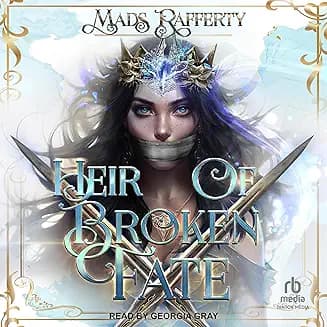 Heir of Broken Fate audiobook cover - A brutal king. A hidden Fae world. A survivor who becomes the spark that could relight magic itself. Follow Delilah as she escapes a tyrant, discovers her power, and risks everything to break a century-old spell…even if it costs her life.