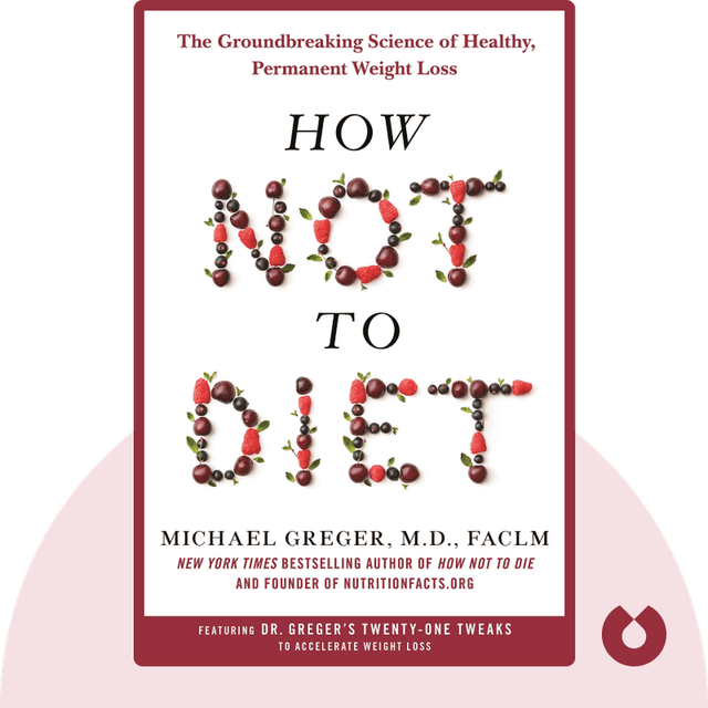 How Not to Diet audiobook cover - The Groundbreaking Science of Healthy, Permanent Weight Loss