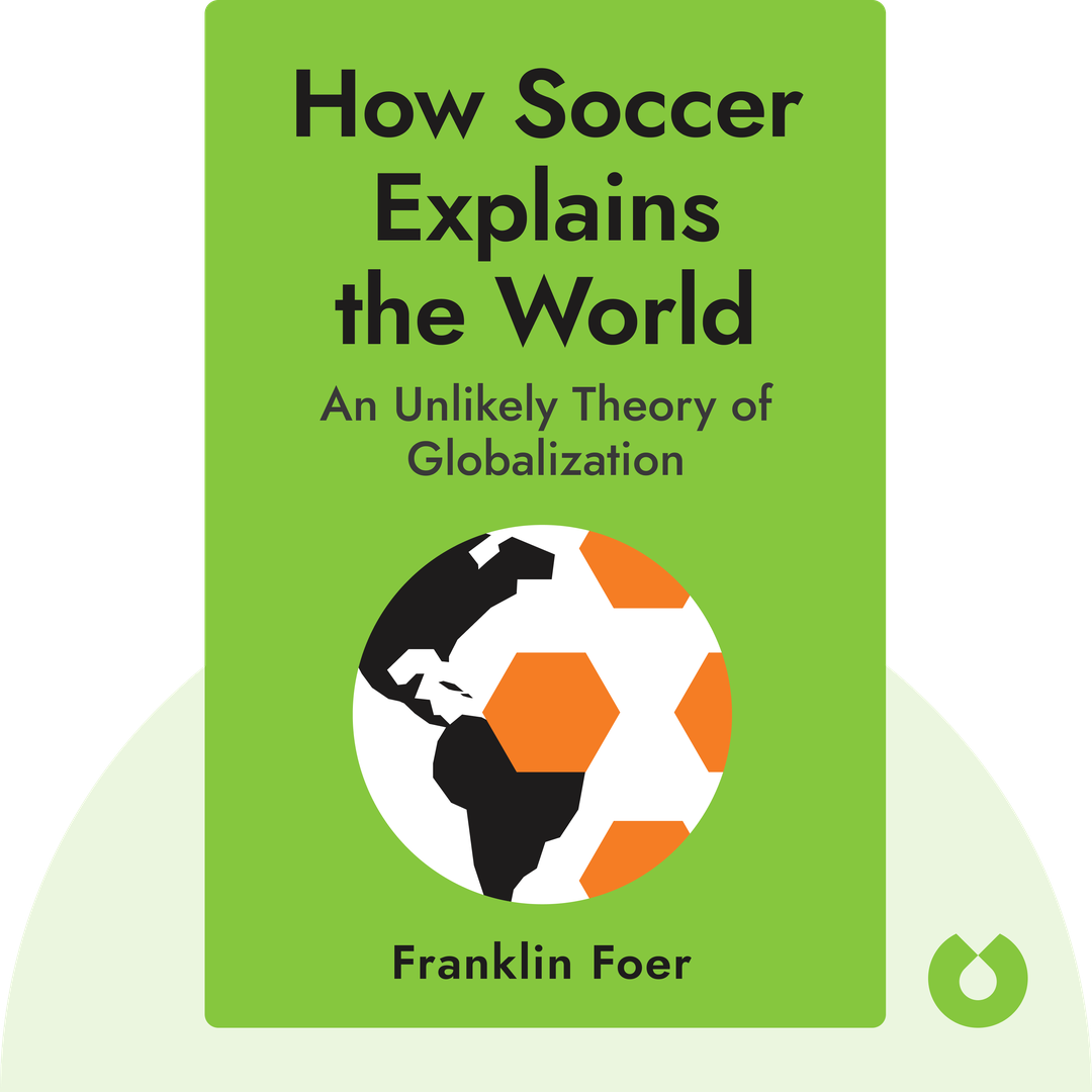 How Soccer Explains the World audiobook cover - An Unlikely Theory of Globalization