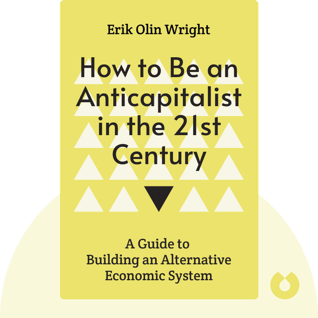 How to Be an Anticapitalist in the 21st Century audiobook cover - A pragmatic strategic guide to building an alternative economic system