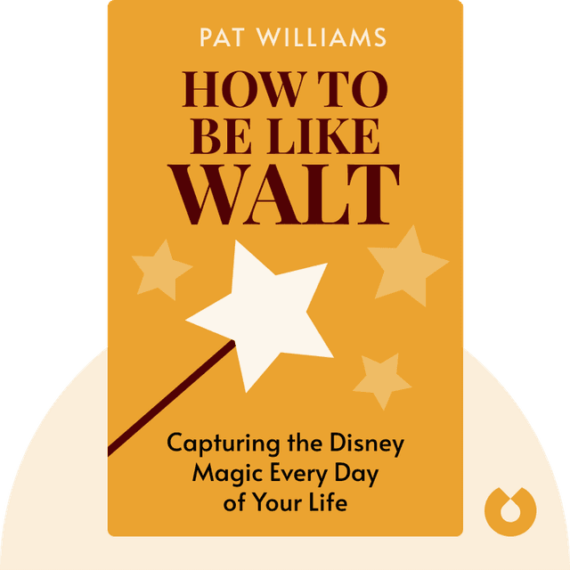 How To Be Like Walt audiobook cover - Capturing the Disney Magic Every Day of Your Life