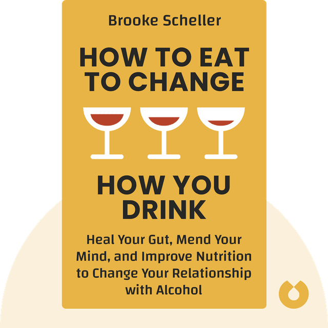 How to Eat to Change How You Drink audiobook cover - Heal Your Gut, Mend Your Mind, and Improve Nutrition to Change Your Relationship with Alcohol