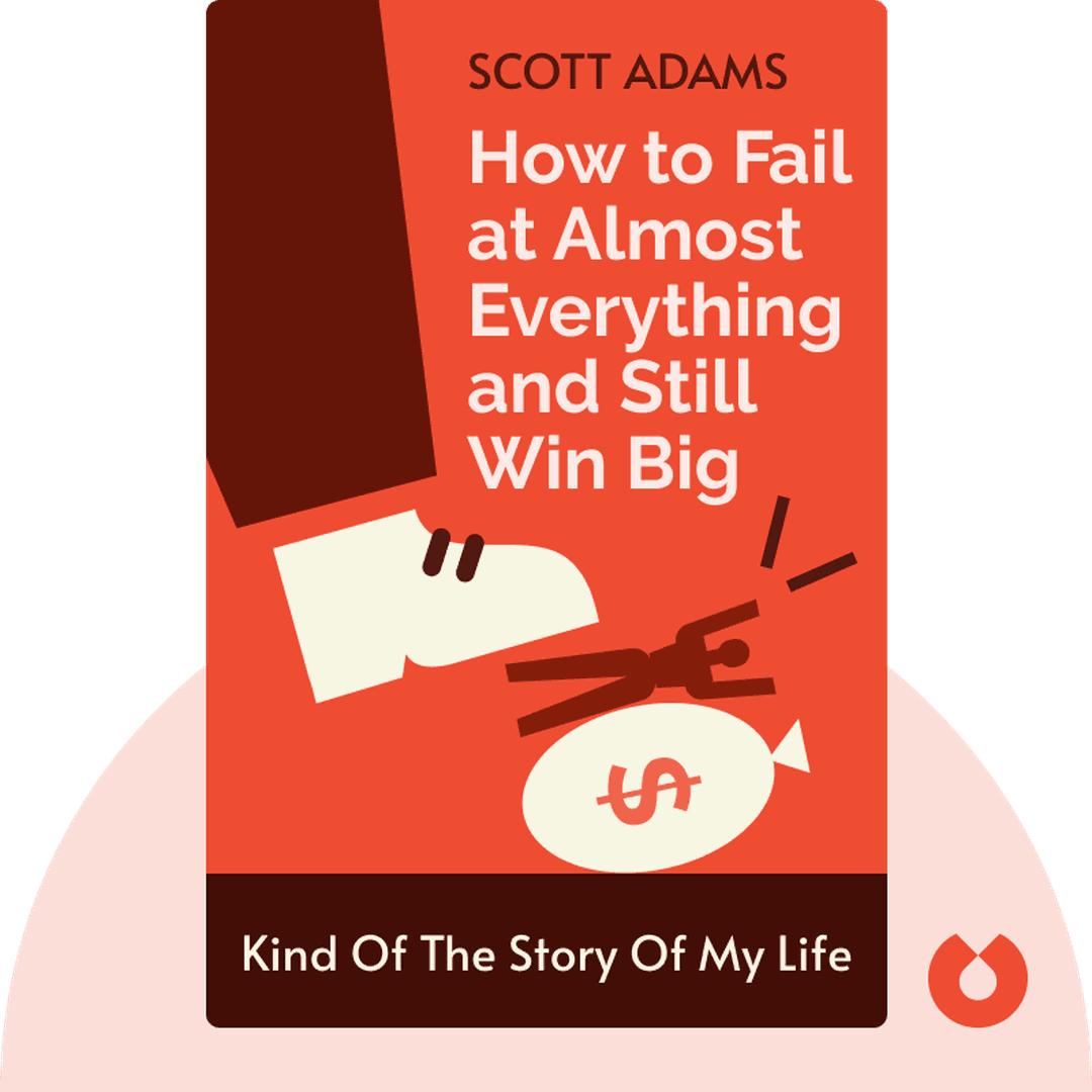 How to Fail at Almost Everything and Still Win Big cover