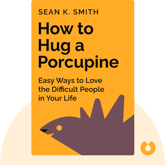 How to Hug a Porcupine audiobook cover - Easy Ways to Love the Difficult People in Your Life