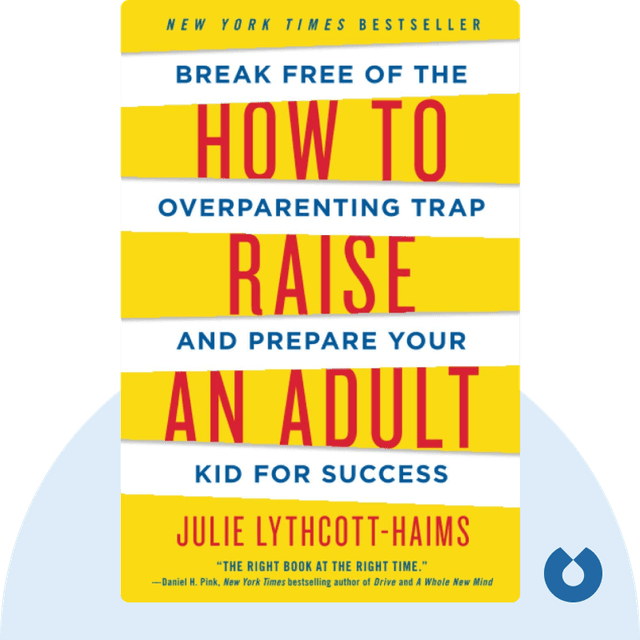 How to Raise an Adult audiobook cover - Break Free of the Overparenting Trap and Prepare Your Kid for Success