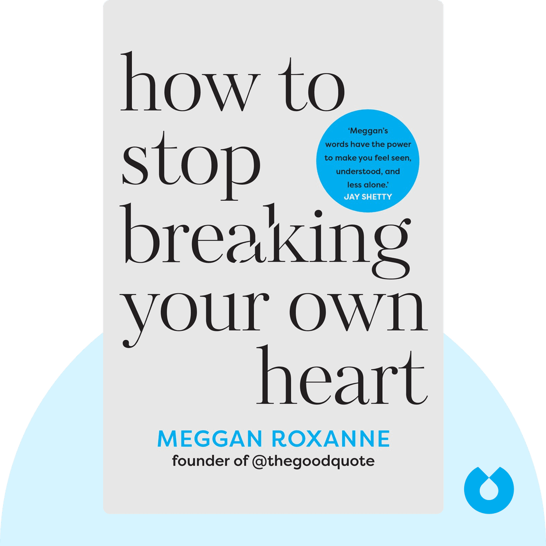 How to Stop Breaking Your Own Heart cover