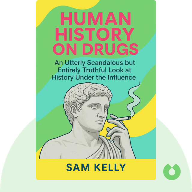 Human History on Drugs audiobook cover - An Utterly Scandalous but Entirely Truthful Look at History Under the Influence