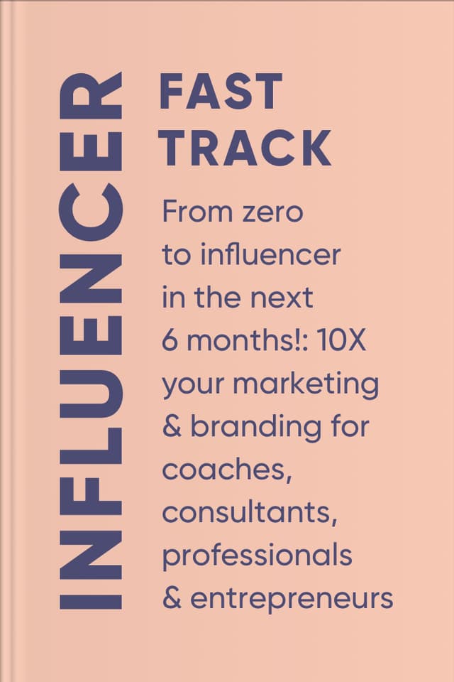 Influencer Fast Track audiobook cover - Marketing can feel intimidating, but it doesn’t have to be complicated or costly—this gentle, practical roadmap shows how to grow real influence through focus, smart visibility, and steady relationship-building, even if no one knows your name yet.