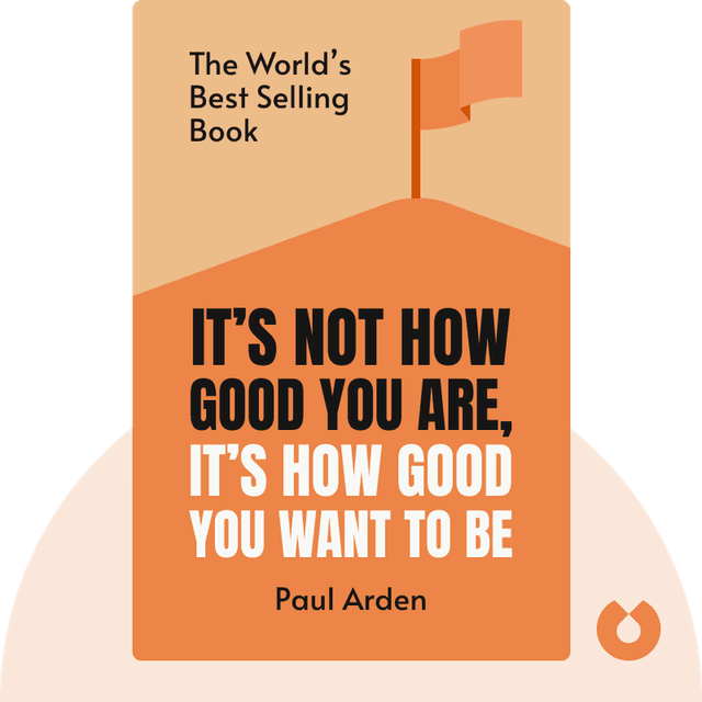 It’s Not How Good You Are, It’s How Good You Want to Be audiobook cover - The World’s Best Selling Book