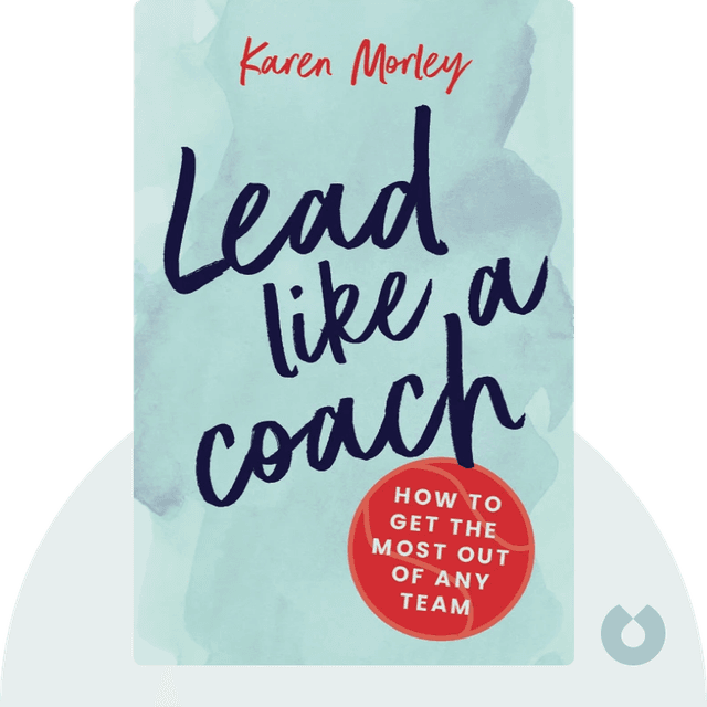 Lead Like a Coach audiobook cover - How to Get the Most Out of Any Team