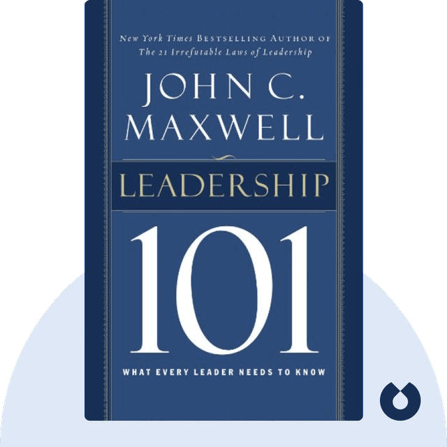 Leadership 101 audiobook cover - What Every Leader Needs to Know
