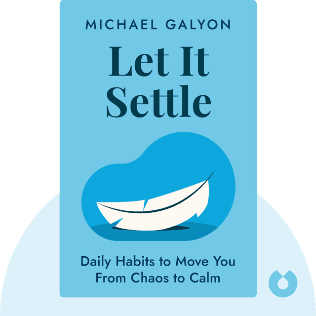 Let It Settle audiobook cover - Daily Habits to Move You From Chaos to Calm