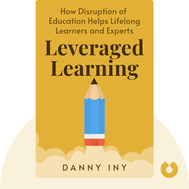Leveraged Learning audiobook cover - How the Disruption of Education Helps Lifelong Learners, and Experts With Something to Teach