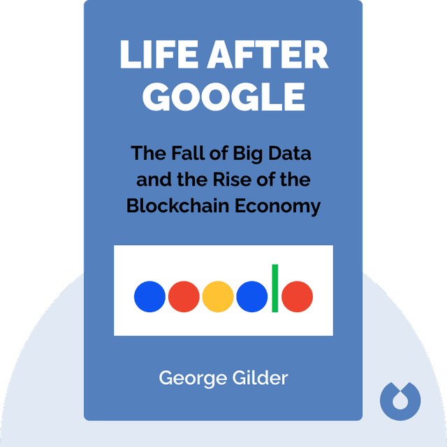 Life After Google audiobook cover - The Fall of Big Data and the Rise of the Blockchain Economy